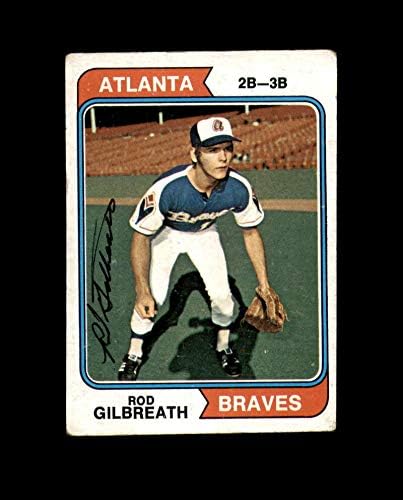 Rod Gilbreath El İmzalı 1974 Topps Atlanta Braves İmzası
