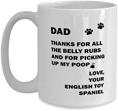 İngiliz oyuncak Spaniel Baba, Tüm göbek ovmaları ve Kaka kahve kupamı 15Oz aldığım için teşekkürler.