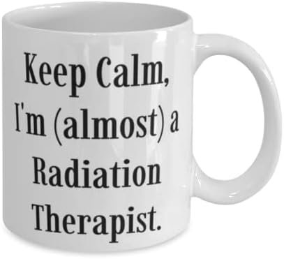 Sakin Ol, ben (neredeyse) bir Radyasyon Terapistiyim. 11 oz 15 oz Kupa, Radyasyon terapisti Fincan, Benzersiz Fikir